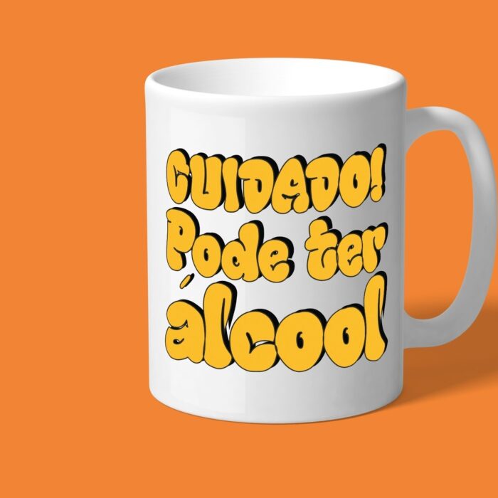 Caneca "Cuidado! pode ter álcool"